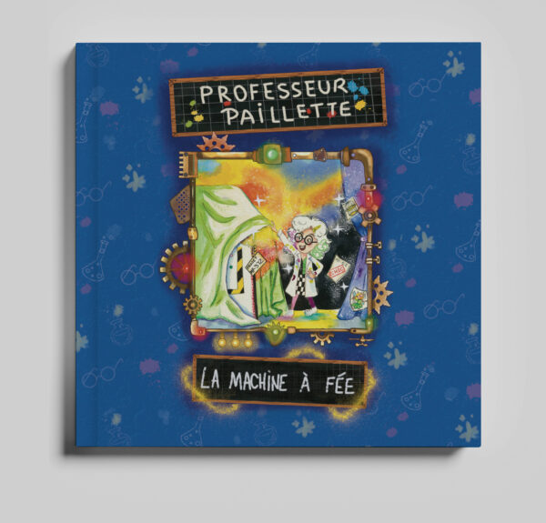 Livre Professeur Paillette - La Machine à Fée